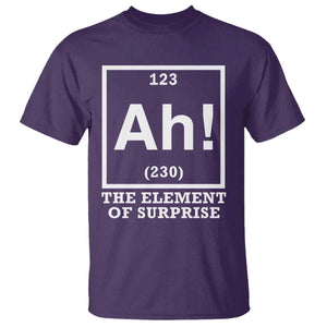 Ah The Element Of Surprise T Shirt Funny Chemistry Science Pun TS11 Purple Print Your Wear