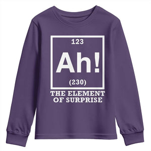 Ah The Element Of Surprise Youth Sweatshirt Funny Chemistry Science Pun TS11 Purple Print Your Wear