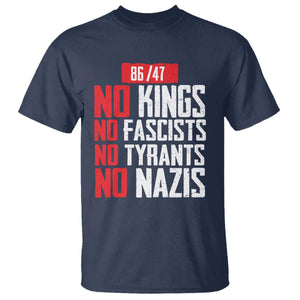 No Kings No Fascists No Tyrants No Nazis 8647 T Shirt TS11 Navy Print Your Wear