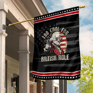 Funny Too Cool For British Rule Garden Flag George Washington USA American Flag 4th of July TS11 Distressed Black Red Print Your Wear