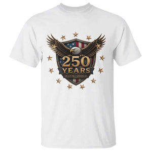 250th Anniversary USA Bald Eagle T Shirt 250 Years 4th of July 1776 2026