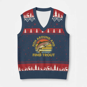 Fish Around And Find Trout V-Neck Knit Sweater Vest Funny Trout Fishing Fisherman