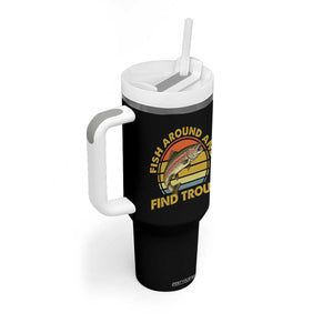 Fish Around And Find Trout Tumbler With Handle Funny Trout Fishing Fisherman