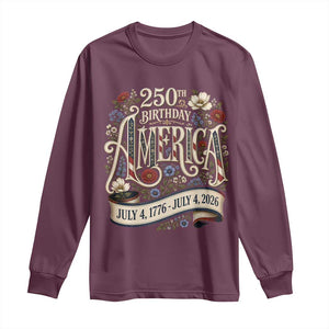 Floral America 250th Birthday Long Sleeve Shirt 4th of July America 250 Years Retro