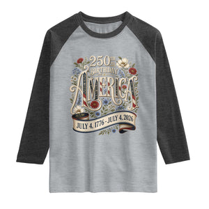 Floral America 250th Birthday Raglan Shirt 4th of July America 250 Years Retro