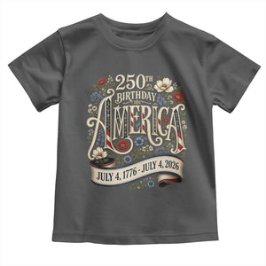 Floral America 250th Birthday Toddler T Shirt 4th of July America 250 Years Retro