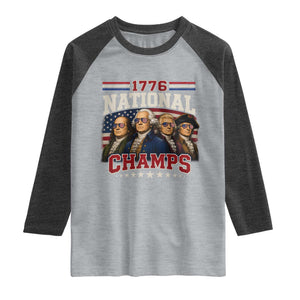 1776 National Champs Founding Father Raglan Shirt Funny 4th of July Patriotic