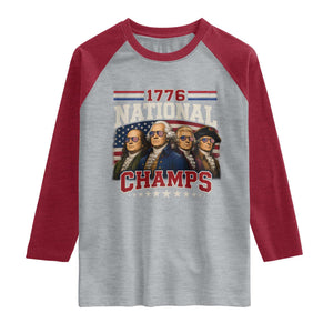 1776 National Champs Founding Father Raglan Shirt Funny 4th of July Patriotic