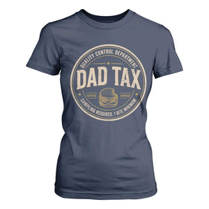 Dad Tax Quality Control Department T Shirt For Women Funny Father Snack Checker