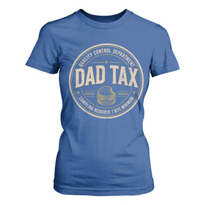 Dad Tax Quality Control Department T Shirt For Women Funny Father Snack Checker