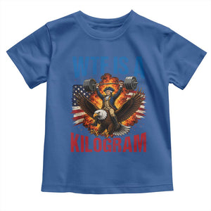 WTF Is A Kilogram Toddler T Shirt Funny George Washington 4th of July Gym Workout TS11 Royal Blue Print Your Wear