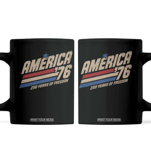 250th Anniversary USA America 76 Coffee Mug 250 Years Of Freedom 1776 2026 Retro TS11 Black Print Your Wear
