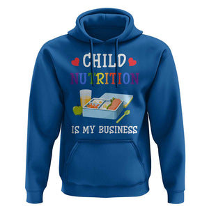 Lunch Lady Hoodie Child Nutrition Is My Business School Cafeteria TS11 Royal Blue Print Your Wear