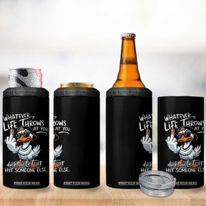 Funny Whatever Life Throws At You Duck And Let It Hit Someone Else 4 in 1 Can Cooler Tumbler TS11 Print Your Wear