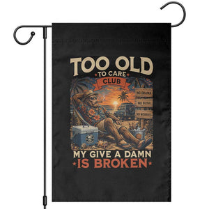 Too Old To Care Club My Give A Damn is Broken Garden Flag Funny Bigfoot Retirement