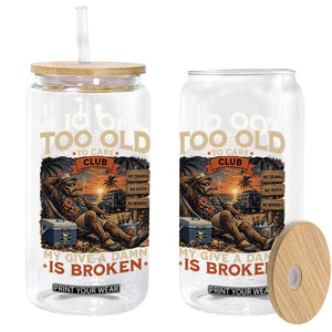 Too Old To Care Club My Give A Damn is Broken Glass Can Funny Bigfoot Retirement
