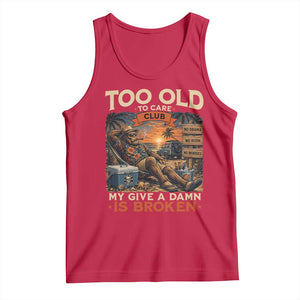 Too Old To Care Club My Give A Damn is Broken Tank Top Funny Bigfoot Retirement