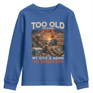 Too Old To Care Club My Give A Damn is Broken Youth Sweatshirt Funny Bigfoot Retirement