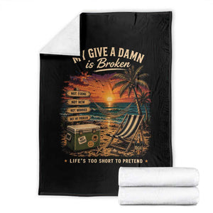 My Give A Damn is Broken Lifes Too Short to Pretend Throw Blanket Funny Old Man Quote