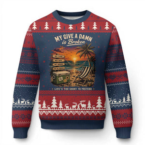 My Give A Damn is Broken Lifes Too Short to Pretend Ugly Christmas Sweater Funny Old Man Quote