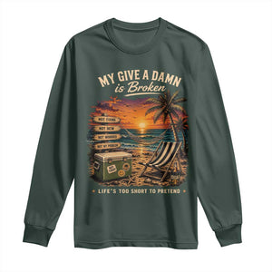 My Give A Damn is Broken Lifes Too Short to Pretend Long Sleeve Shirt Funny Old Man Quote