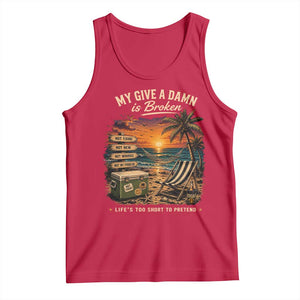My Give A Damn is Broken Lifes Too Short to Pretend Tank Top Funny Old Man Quote