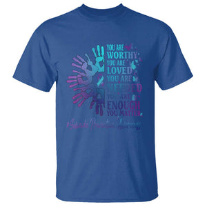 Suicide Prevention Awareness T Shirt You Are Worthy You Are Loved You Are Needed You Are Enough Hand Butterfly TS11 Royal Blue Print Your Wear