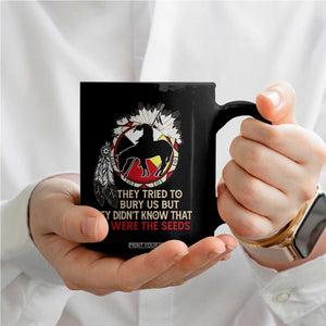 Native American Coffee Mug They Tried To Bury Us But They Didn't Know That Medicine Wheel TS11 Print Your Wear