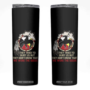 Native American Skinny Tumbler They Tried To Bury Us But They Didn't Know That Medicine Wheel TS11 Black Print Your Wear