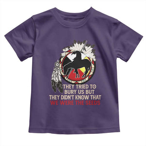 Native American Toddler T Shirt They Tried To Bury Us But They Didn't Know That Medicine Wheel TS11 Purple Print Your Wear