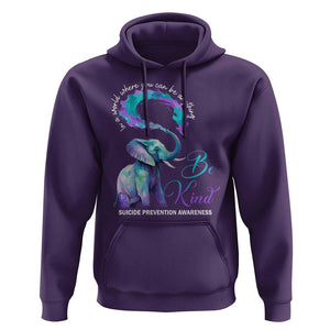 Suicide Prevention Awareness Hoodie In A World Where You Can Be Anything Be Kind Elephant TS11 Purple Print Your Wear