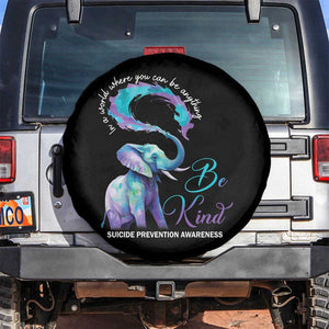 Suicide Prevention Awareness Spare Tire Cover In A World Where You Can Be Anything Be Kind Elephant TS11 No hole Black Print Your Wear