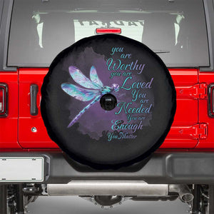 Suicide Prevention Awareness Spare Tire Cover You Are Worthy Loved Needed Enough Dragonfly TS11 Black Print Your Wear