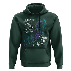 Suicide Prevention Awareness Hoodie I Have Time To Listen Your Life Matters Butterfly Holding Hand TS11 Dark Forest Green Print Your Wear