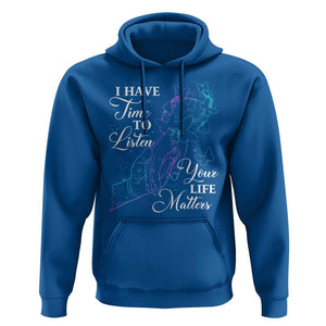 Suicide Prevention Awareness Hoodie I Have Time To Listen Your Life Matters Butterfly Holding Hand TS11 Royal Blue Print Your Wear