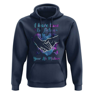 Suicide Prevention Awareness Hoodie I Have Time To Listen Your Life Matters Heart Holding Hand TS11 Navy Print Your Wear