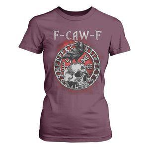Funny F Caw F Viking Crow T Shirt For Women Vegvisir Black Bird Gothic Skull Adult Humor TS11 Maroon Print Your Wear