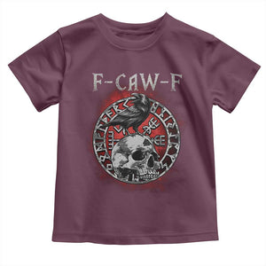Funny F Caw F Viking Crow Toddler T Shirt Vegvisir Black Bird Gothic Skull Adult Humor TS11 Maroon Print Your Wear