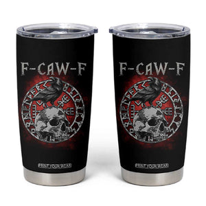Funny F Caw F Viking Crow Tumbler Cup Vegvisir Black Bird Gothic Skull Adult Humor TS11 Black Print Your Wear