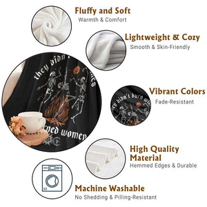 They Didnt Burn Witches They Burned Women Throw Blanket Feminist Witch Halloween TS11 Print Your Wear