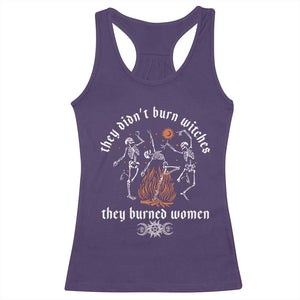 They Didnt Burn Witches They Burned Women Racerback Tank Top Feminist Witch Halloween TS11 Purple Print Your Wear