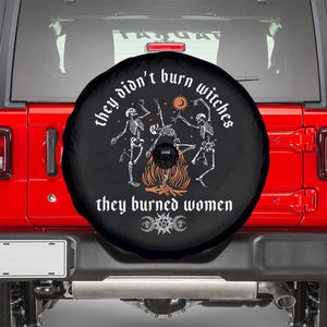 They Didnt Burn Witches They Burned Women Spare Tire Cover Feminist Witch Halloween TS11 Black Print Your Wear