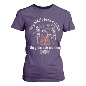 They Didnt Burn Witches They Burned Women T Shirt For Women Feminist Witch Halloween TS11 Purple Print Your Wear