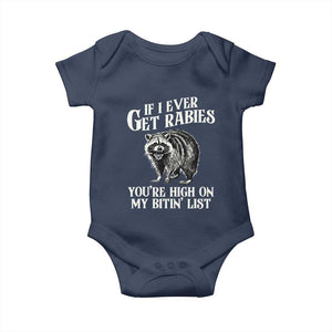 Funny If I Ever Get Rabies You're High On My Bitin' List Racoon Baby Onesie TS11 Navy Print Your Wear