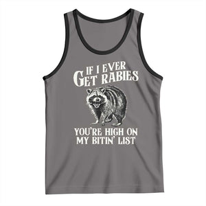 Funny If I Ever Get Rabies You're High On My Bitin' List Racoon Tank Top TS11 Deep Heather Black Print Your Wear