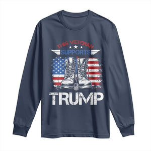 Trump Supporter Long Sleeve Shirt This Veteran Supports Trump American Flag TS11 Navy Print Your Wear