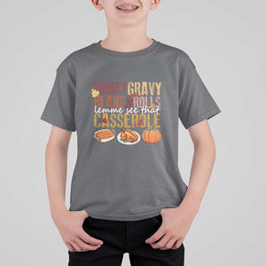 Thanksgiving T Shirt For Kid Turkey Gravy Beans And Rolls Lemme See That Casserole Foods TS11 Charcoal Print Your Wear