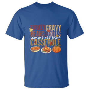 Thanksgiving T Shirt Turkey Gravy Beans And Rolls Lemme See That Casserole Foods TS11 Royal Blue Print Your Wear