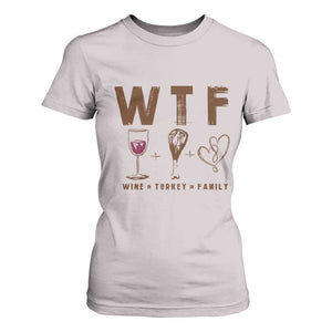 Thanksgiving T Shirt For Women WTF Wine Turkey Family Autumn Season TS11 Ice Gray Print Your Wear