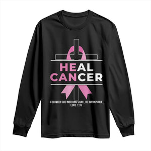 Male Breast Cancer Long Sleeve Shirt He Can Heal Cancer Christian Pink Ribbon TS11 Black Print Your Wear